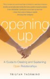 Opening Up A Guide to Creating and Sustaining Open Relationships cover art