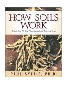 How Soils Work 2002 9781591600954 Front Cover