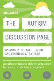 Autism Discussion Page on Anxiety, Behavior, School, and Parenting Strategies A Toolbox for Helping Children with Autism Feel Safe, Accepted, and Competent  9781849059954 Front Cover