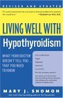 Living Well with Hypothyroidism Rev Ed What Your Doctor Doesn't Tell You... That You Need to Know 2005 9780060740955 Front Cover