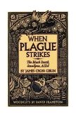When Plague Strikes The Black Death, Smallpox, AIDS 1997 9780064461955 Front Cover