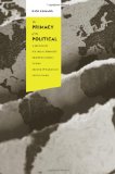 Primacy of the Political A History of Political Thought from the Greeks to the French and American Revolutions cover art