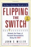 Flipping the Switch... Unleash the Power of Personal Accountability Using the QBQ! 2005 9780399152955 Front Cover