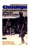 Chisungu A Girl's Initiation Ceremony among the Bemba of Zambia cover art
