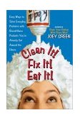 Clean It! Fix It! Eat It! Easy Ways to Solve Everyday Problems with Brand-Name Products You've Already Got Around the House 2nd 2001 9780735202955 Front Cover