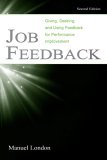 Job Feedback Giving, Seeking, and Using Feedback for Performance Improvement 2nd 9780805844955 Front Cover