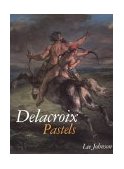 Delacroix Pastels 1995 9780807613955 Front Cover