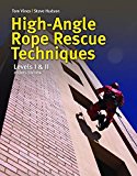 High Angle Rope Rescue Techniques: Levels I &amp; II