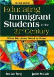 Educating Immigrant Students in the 21st Century What Educators Need to Know cover art