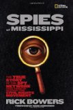 Spies of Mississippi The True Story of the Spy Network That Tried to Destroy the Civil Rights Movement cover art