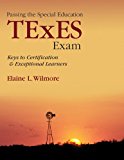 Passing the Special Education TExES Exam Keys to Certification and Exceptional Learners cover art