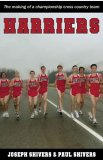 Harriers The Making of a Championship Cross Country Team 2006 9781932802955 Front Cover