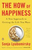 How of Happiness A New Approach to Getting the Life You Want 2008 9780143114956 Front Cover