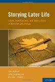 Storying Later Life Issues, Investigations, and Interventions in Narrative Gerontology cover art