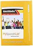 MyLab Spanish with Pearson EText -- Access Card -- for Identidades Exploraciones e Interconexiones (one Semester Access) cover art