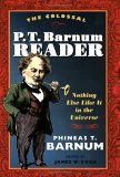 Colossal P. T. Barnum Reader Nothing Else Like It in the Universe cover art