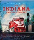 Indiana Rail Road Company America's New Regional Railroad 2nd 2011 Revised  9780253356956 Front Cover