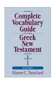 Complete Vocabulary Guide to the Greek New Testament 