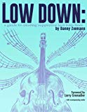 Low Down A Guide to Creating Supportive Jazz Bass Lines  9780692405956 Front Cover