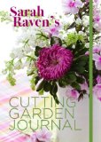 Cutting Garden Journal A Year of Beautiful Cut Flowers  9780711234956 Front Cover