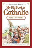 My Big Book of Catholic Bible Stories: 2014 9780718011956 Front Cover