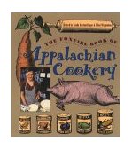 Foxfire Book of Appalachian Cookery  9780807843956 Front Cover