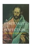 A Spirituality of Perfection Faith in Action in the Letter of James cover art