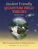 Student Friendly Quantum Field Theory Basic Principles and Quantum Electrodynamics 2nd 9780984513956 Front Cover