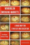 Winning in Emerging Markets A Road Map for Strategy and Execution cover art