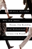 Why Did Jesus, Moses, the Buddha, and Mohammed Cross the Road? Christian Identity in a Multi-Faith World cover art