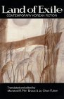 Land of Exile : Contemporary Korean Fiction 1st 9781563241956 Front Cover