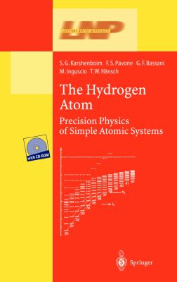 Hydrogen Atom Precision Physics of Simple Atomic Systems 2007 9783540453956 Front Cover