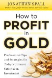 How to Profit in Gold Professional Tips and Strategies for Today's Ultimate Safe Haven Investment 2010 9780071751957 Front Cover