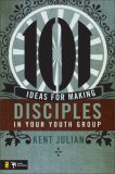 101 Ideas for Making Disciples in Your Youth Group  cover art