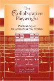 Collaborative Playwright Practical Advice for Getting Your Play Written  9780325009957 Front Cover