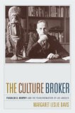 Culture Broker Franklin D. Murphy and the Transformation of Los Angeles 2007 9780520224957 Front Cover