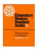 Elementary Modern Standard Arabic Pronunciation and Writing; Lessons 1-30
