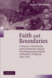 Faith and Boundaries Colonists, Christianity, and Community among the Wampanoag Indians of Martha's Vineyard, 1600-1871 cover art