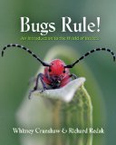 Bugs Rule! An Introduction to the World of Insects 
