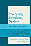 Family Emotional System An Integrative Concept for Theory, Science, and Practice  9780739198957 Front Cover