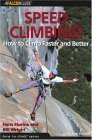 Speed Climbing! How to Climb Faster and Better 2nd 2004 9780762730957 Front Cover