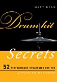 Drum Kit Secrets 52 Performance Strategies for the Advanced Drummer 2013 9780810886957 Front Cover