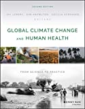 Global Climate Change and Human Health From Science to Practice 2nd 9781119667957 Front Cover