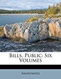 Bills, Public Six Volumes 2012 9781248507957 Front Cover