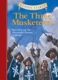 Classic Startsï¿½: the Three Musketeers Retold from the Alexandre Dumas Original cover art
