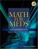 Math for Meds Dosages and Solutions 10th 2008 9781428310957 Front Cover