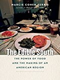 Edible South The Power of Food and the Making of an American Region  9781469629957 Front Cover