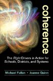 Coherence The Right Drivers in Action for Schools, Districts, and Systems  9781483364957 Front Cover