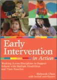 Early Intervention in Action Working Across Disciplines to Support Infants with Multiple Disabilities and Their Famillies cover art