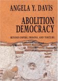 Abolition Democracy Beyond Empire, Prisons, and Torture cover art